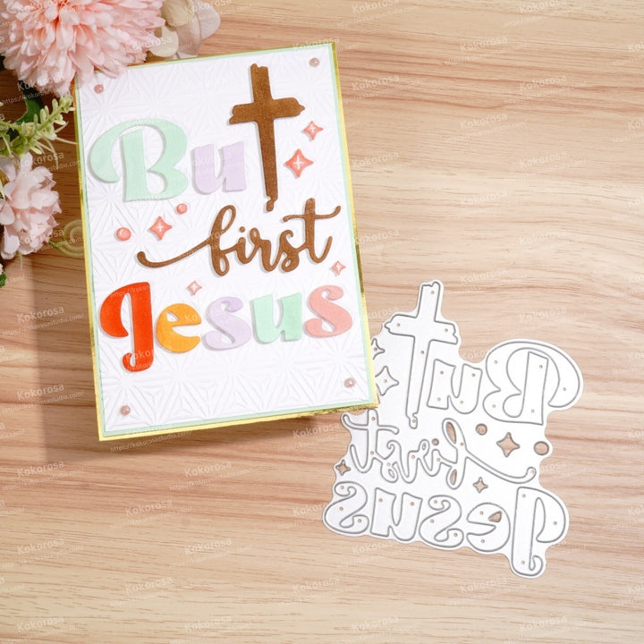 Kokorosa Metal Cutting Dies with But first Jesus Word