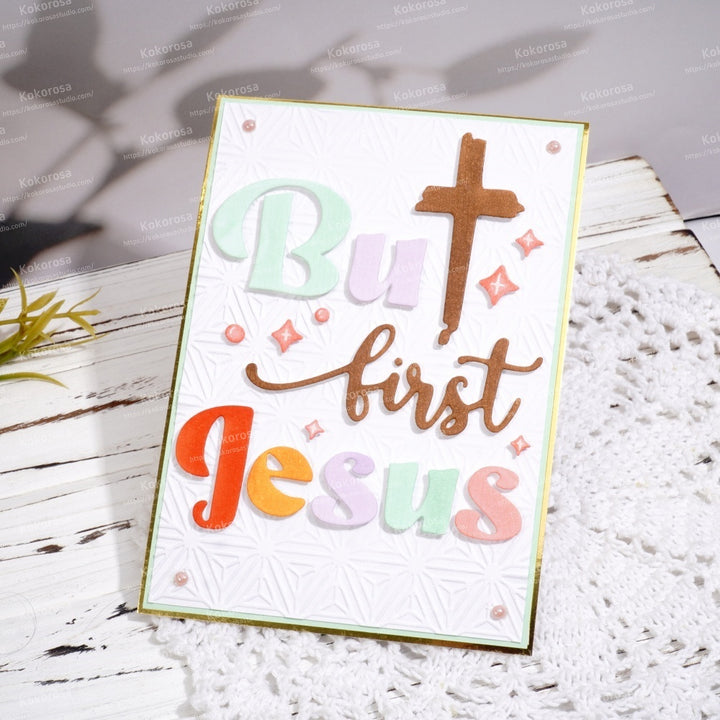 Kokorosa Metal Cutting Dies with But first Jesus Word