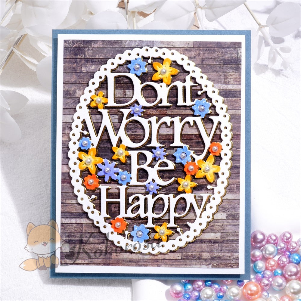 Kokorosa Metal Cutting Dies with "Don't Worry Be Happy" Word Frame Board