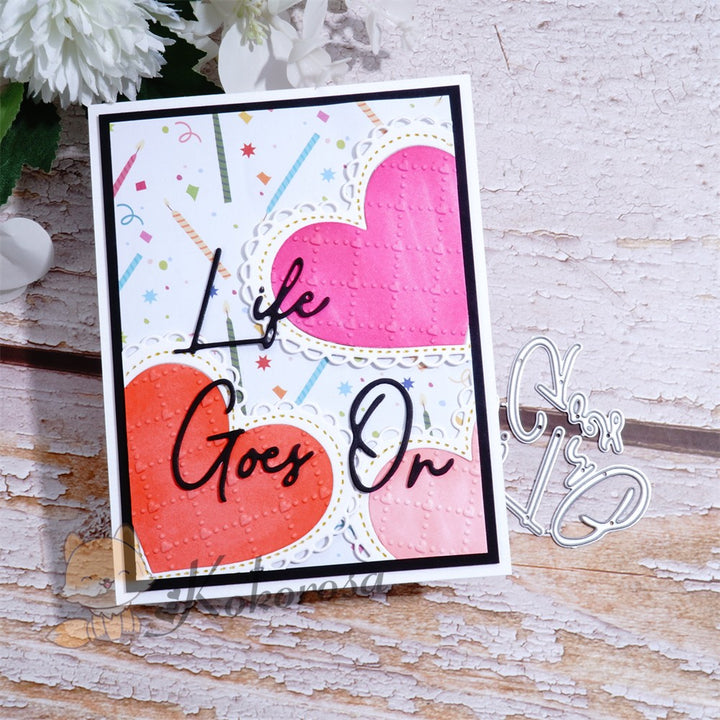 Kokorosa Metal Cutting Dies with "Life Goes On" Word