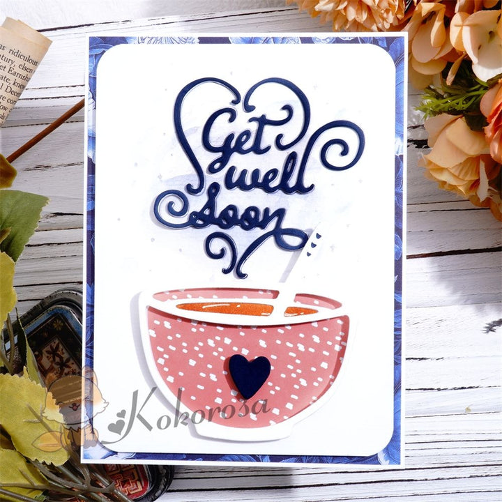 Kokorosa Metal Cutting Dies with Mug & "get well soon" Word