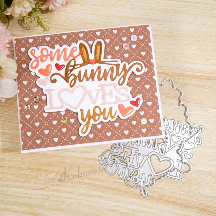 Kokorosa Metal Cutting Dies with 'some bunny LOVES you' Word