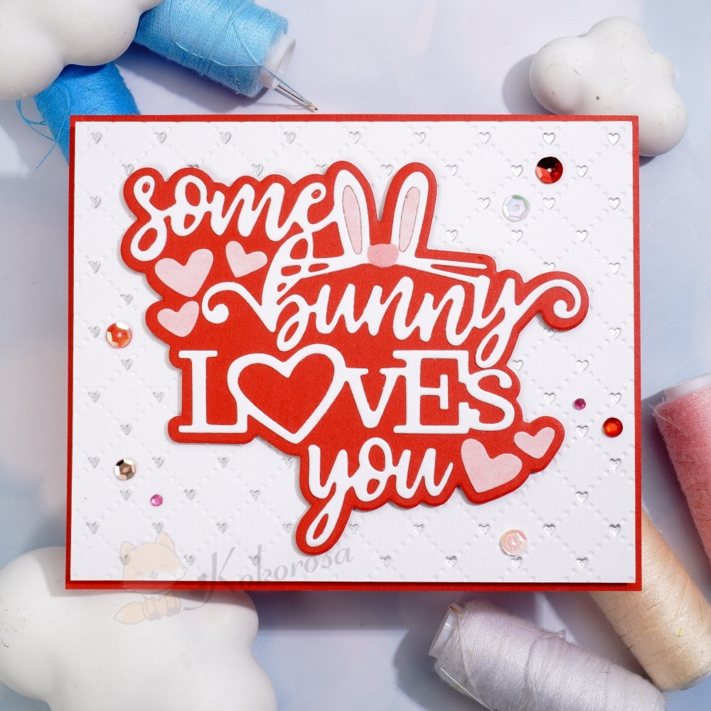 Kokorosa Metal Cutting Dies with 'some bunny LOVES you' Word