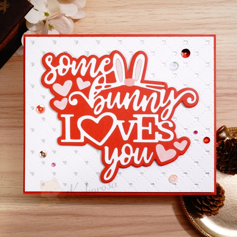 Kokorosa Metal Cutting Dies with 'some bunny LOVES you' Word