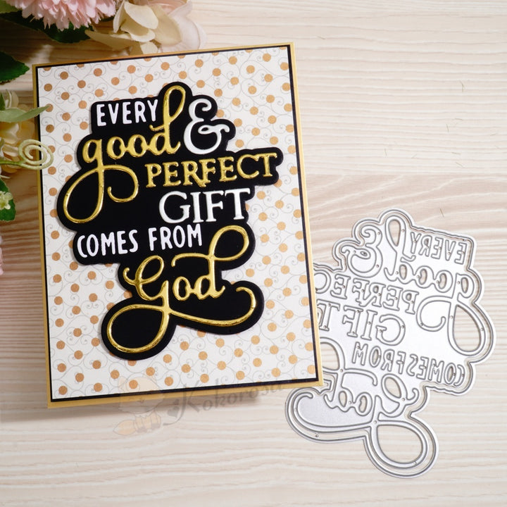 Kokorosa Metal Cutting Dies with 'EVERY good & PERFECT GIFT COMES FROM god' Words