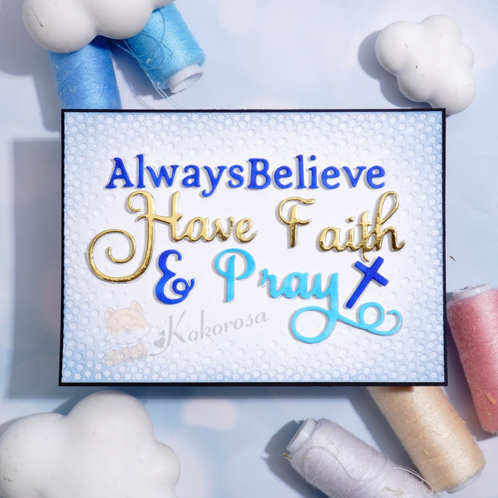 Kokorosa Metal Cutting Dies with 'Always Believe Have Faith & Pray' Word