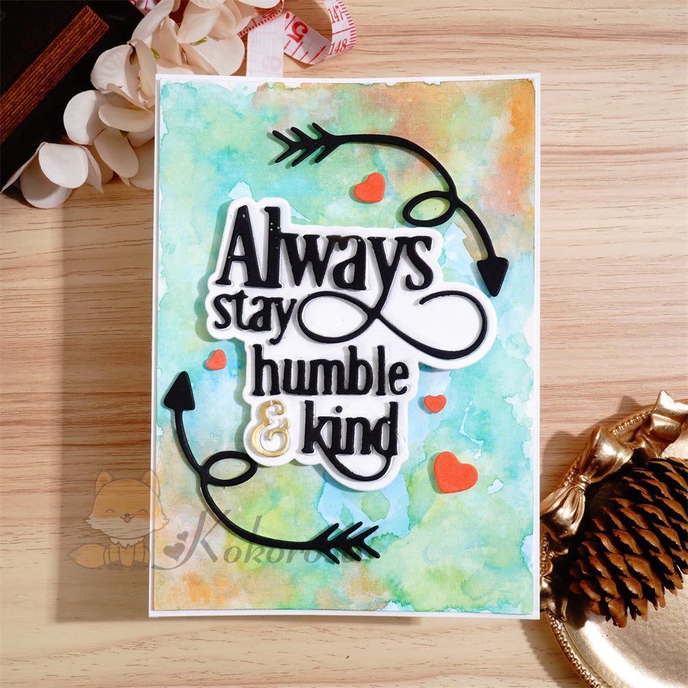 Kokorosa Metal Cutting Dies with 'Always stay humble & kind' Word