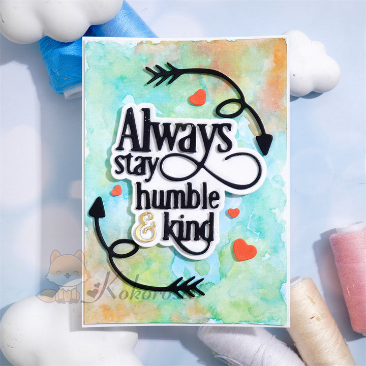 Kokorosa Metal Cutting Dies with 'Always stay humble & kind' Word