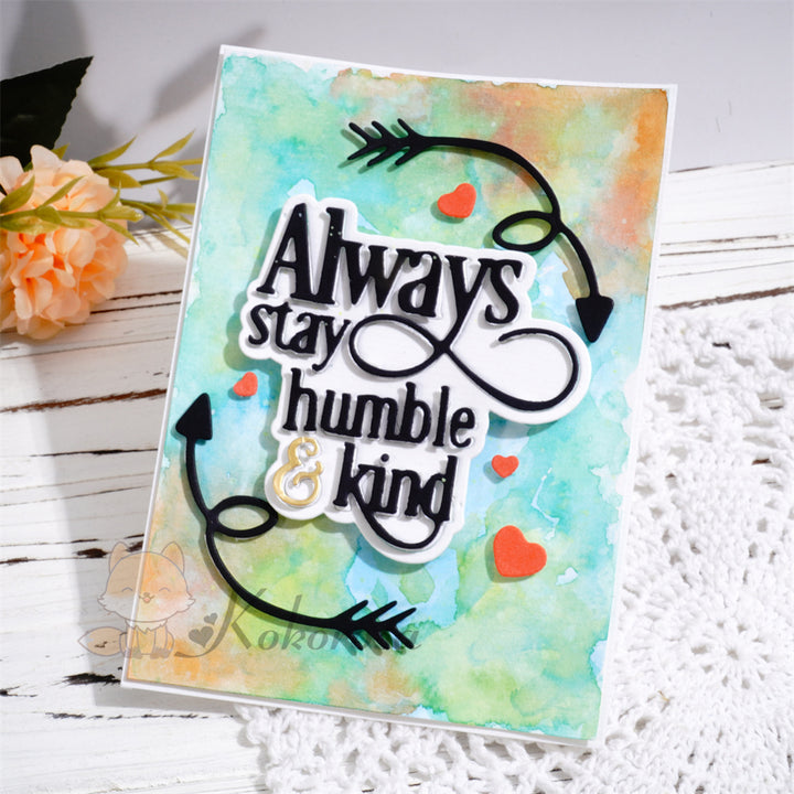 Kokorosa Metal Cutting Dies with 'Always stay humble & kind' Word