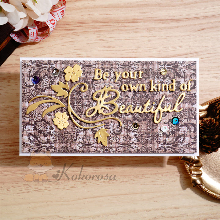 Kokorosa Metal Cutting Dies with ‘Be your own kind of Beautiful’ Word