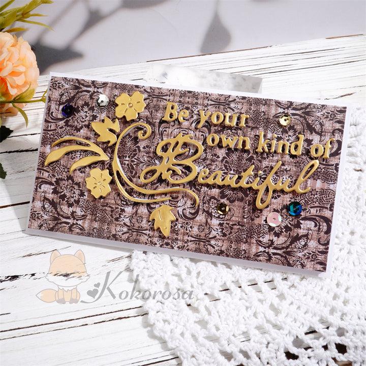 Kokorosa Metal Cutting Dies with ‘Be your own kind of Beautiful’ Word