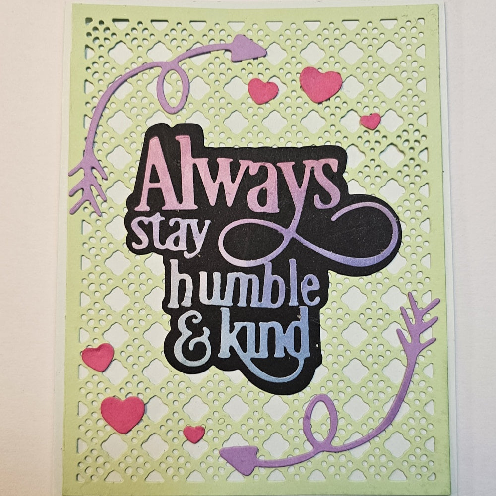 Kokorosa Metal Cutting Dies with 'Always stay humble & kind' Word