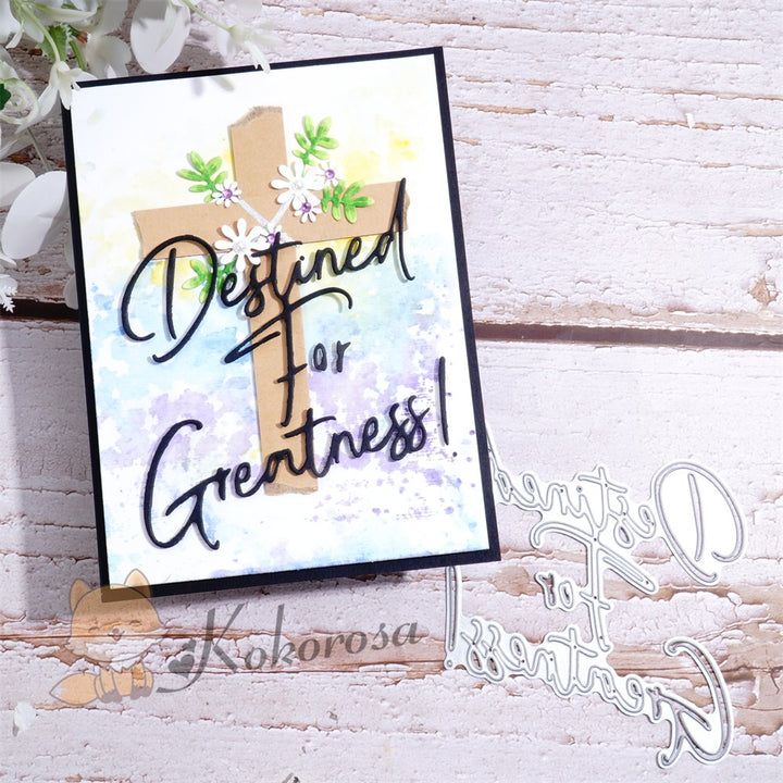 Kokorosa Metal Cutting Dies with "Destined For Greatness!" Word