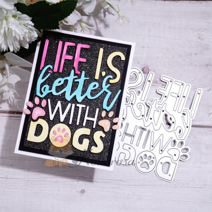 Kokorosa Metal Cutting Dies with "LIFE IS better WITH DOGS" Word