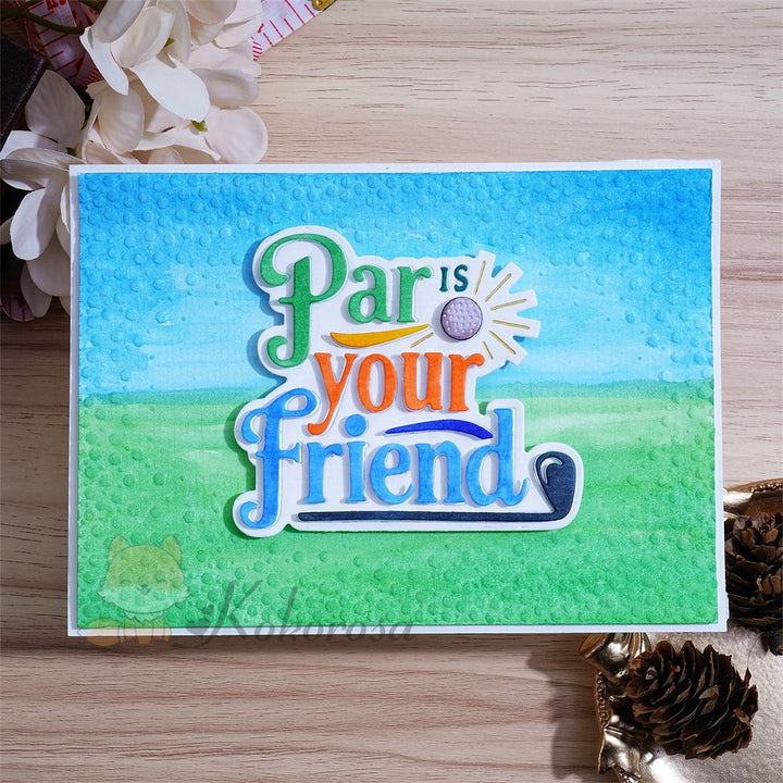 Kokorosa Metal Cutting Dies with "Par your friend" Word