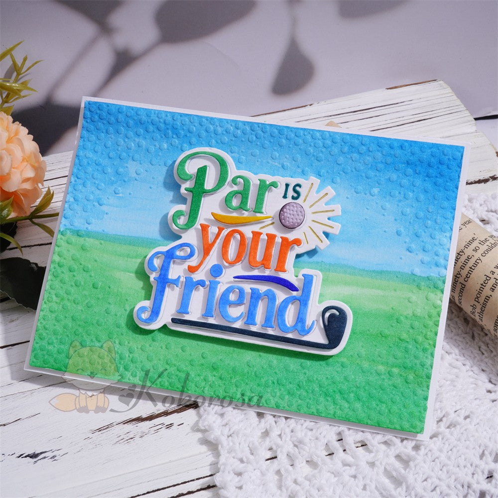 Kokorosa Metal Cutting Dies with "Par your friend" Word