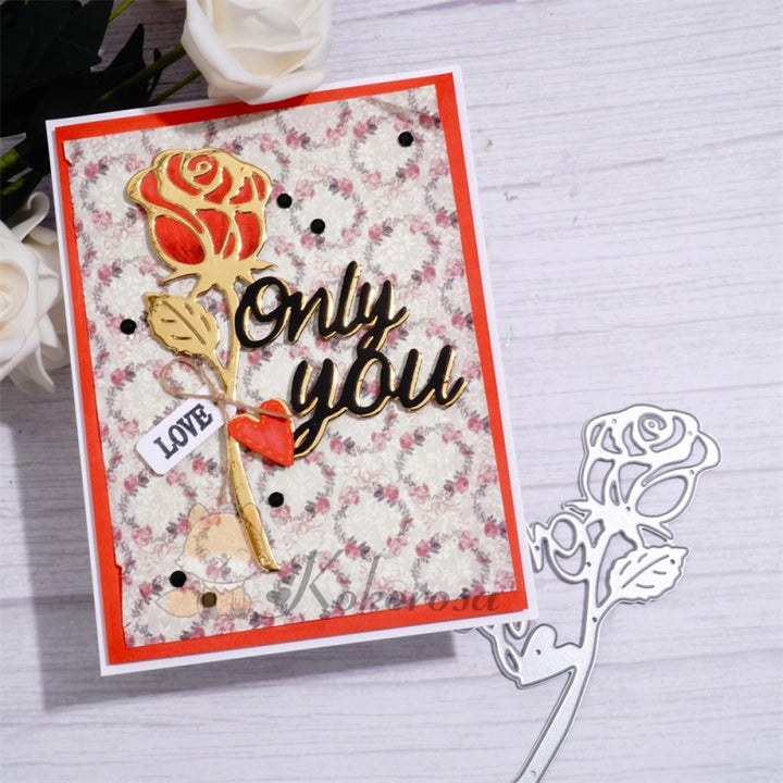 Kokorosa Metal Cutting Dies with Rose & "Only you" Word