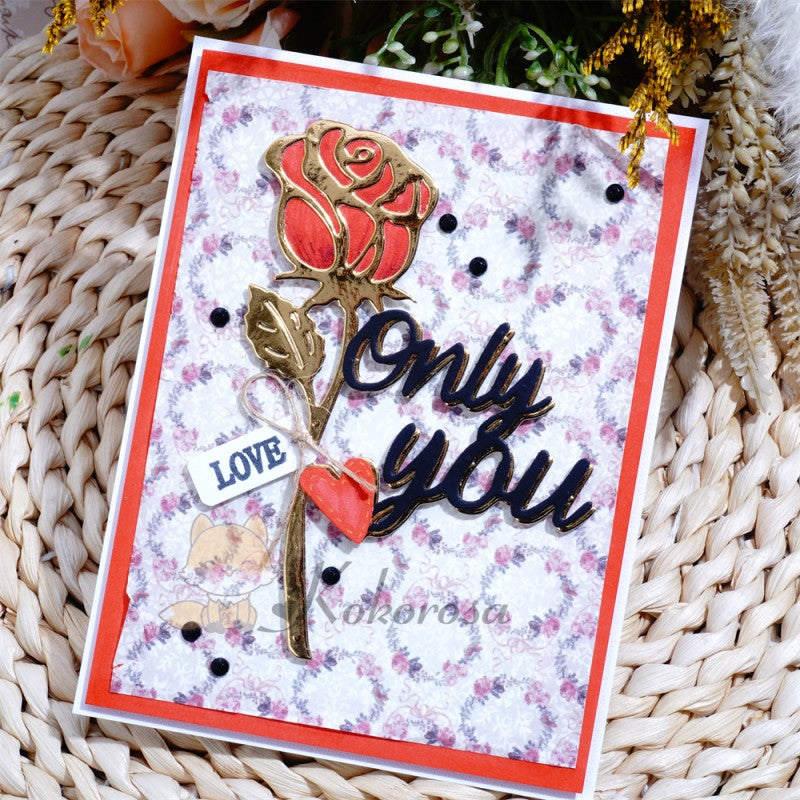 Kokorosa Metal Cutting Dies with Rose & "Only you" Word
