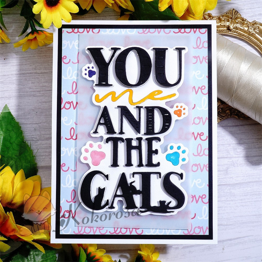 Kokorosa Metal Cutting Dies with "YOU ME AND THE CATS" Word
