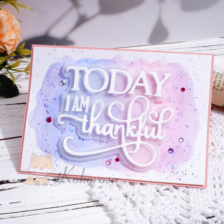 Kokorosa Metal Cutting Dies with 'TODAY I AM thankful' Words