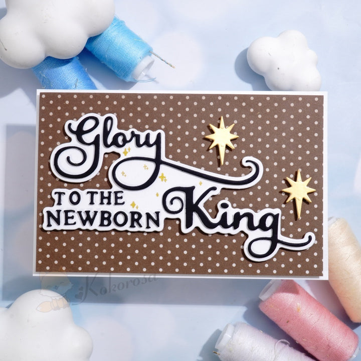 Kokorosa Metal Cutting Dies with 'glory to THE NEW BORN King' Word