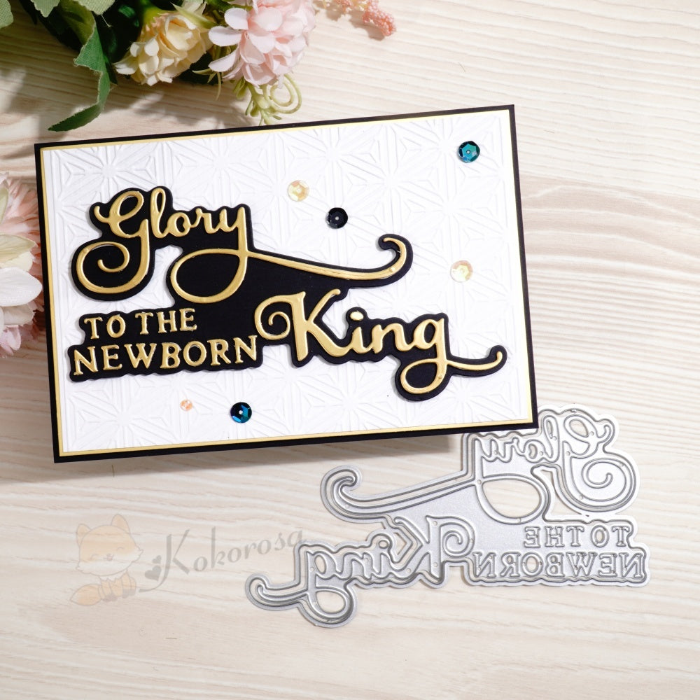 Kokorosa Metal Cutting Dies with 'glory to THE NEW BORN King' Word