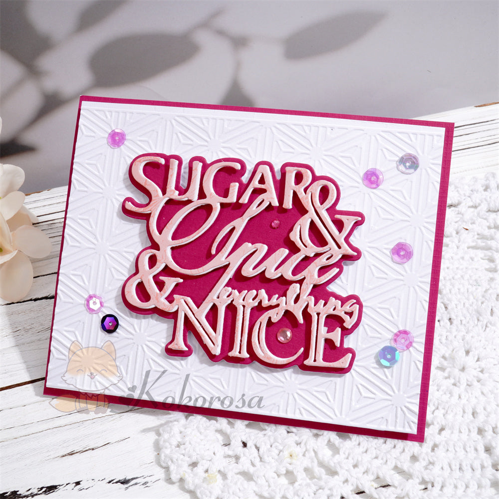 Kokorosa Metal Cutting Dies with ‘sugar & spice & everything nice’ Word