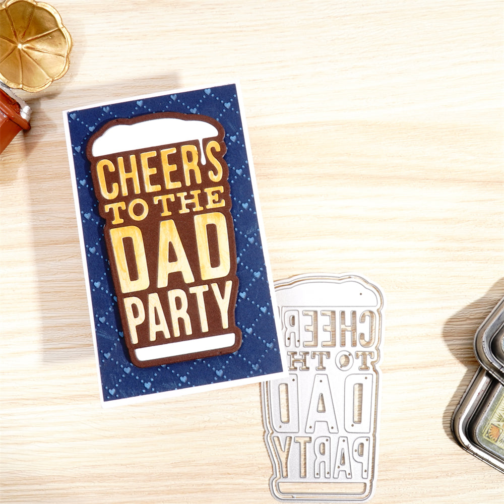 Kokorosa Metal Cutting Dies with "Cheers To The Dad Party" Word